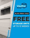 Black Friday Sale at Vaultra Storage Ajax – Get 12 Weeks of Free Storage on Sky Locker Units. Limited time offer ending December 3rd. Book now to claim your free storage!
